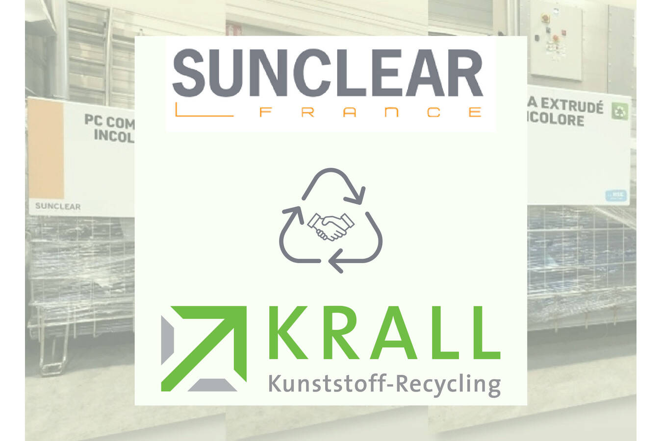 Krall schließt Entsorgungsvertrag mit Sunclear France  Krall Kunststoff-Recycling hat einen Entsorgungsvertrag mit dem französischen Halbzeug-Distributor Sunclear geschlossen.